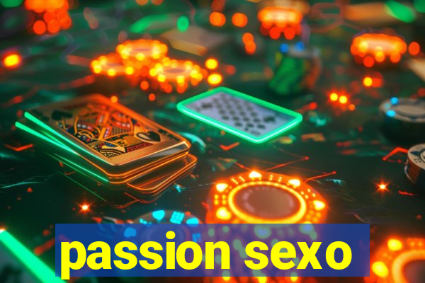 passion sexo